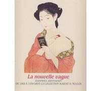 La nouvelle vague : Estampes japonaises de 1868 à 1939 dans la collection Robert O. Muller