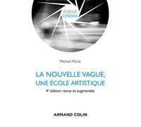 La nouvelle vague, une école artistique - 4e éd.