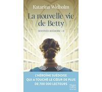 La nouvelle vie de Betty Destinée suédoise T2 - la saga phénomène suédoise - Katarina Widholm - Harpercollins - Poche - Roman
