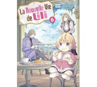 La nouvelle vie de Lili T06 - Kaya - Komikku - broché - Manga