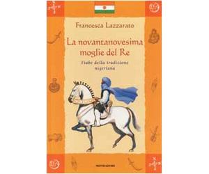 La novantanovesima moglie del Re. Fiabe della tradizione nigeriana
