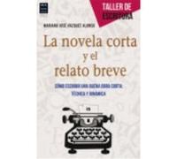 La Novela Corta Y El Relato Breve : Cómo Escribir Una Buena Obra Corta - Mariano José Vázquez Alonso Mariano José Vázquez Alonso (Auteur)
