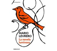 La novela luminosa / The Luminous Novel