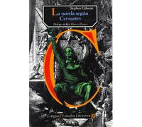 La novela segun Cervantes/ The Novel According to Cervantes