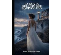 La novia del hombre equivocado: Verano en Cabo Salgado