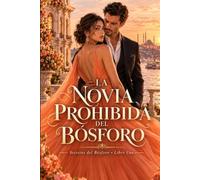 La novia prohibida del Bósforo: Un romance de matrimonio por conveniencia