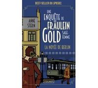 La Noyée de Berlin - Une enquête de Fräulein Gold, sage-femme T1 - Anne Stern - Pocket - Poche - Roman
