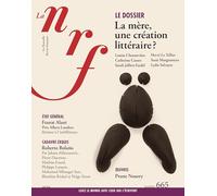 La NRF 665 (Juin 2026) La mère, une création littéraire ? - Collectif - Gallimard - broché - Revue
