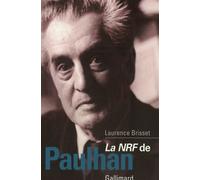 La "NRF" de Paulhan - Laurence Brisset - Gallimard - broché - Biographie