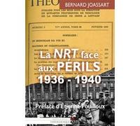 La NRT face aux périls, 1936-1940 Bernard Joassart (Auteur), Etienne Fouilloux (Préface)