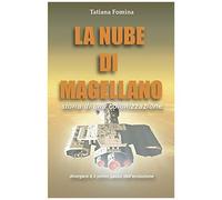 La Nube Di Magellano: Storia Di Una Colonizzazione