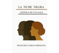 LA NUBE NEGRA: Crónica de una saga