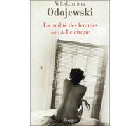 La nudité des femmes Suivi de Le cirque - Wlodzimierz Odojewski - Rivages - Poche - Roman