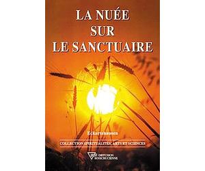 La nuée sur le sanctuaire ou Quelque chose dont la philosophie orgueilleuse de notre siècle ne se doute pas