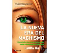 La nueva era del machismo: Cómo la IA y las nuevas tecnologías están reinventando la misoginia