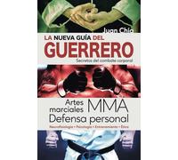 La Nueva Guía del Guerrero: MMA, defensa personal y artes marciales