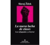 La Nueva Lucha De Clases : Los Refugiados Y El Terror - Slavoj Zizek Slavoj Zizek (Auteur)