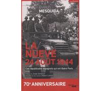 La Nueve, 24 Août 1944 - Ces Républicains Espagnols Qui Ont Libérés Paris