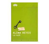 La nuit - Alina Reyes - Losfeld Joelle - broché - Roman