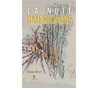 La nuit américaine - Olivia Brun - Le Lys Bleu - Poche - Poésie