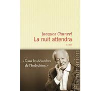 La nuit attendra Jacques Chancel (Auteur)