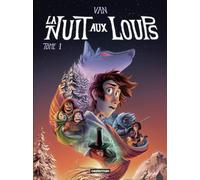 La nuit aux loups - Tome 1