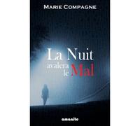 La nuit avalera le mal - Marie Compagne - Amanite - broché - Roman