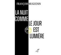 La nuit comme le jour est lumière
