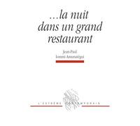 ... la nuit dans un grand restaurant - Jean-Paul Iommi Amunategui - Belin - broché - Roman