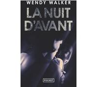 La nuit d'avant Wendy Walker (Auteur), Karine Lalechère (Traduction)