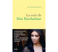 La nuit de Kim Kardashian - Pauline Delassus - Grasset - broché - Essai