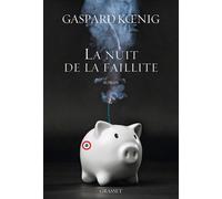 La nuit de la faillite Roman - Gaspard Koenig - Grasset - broché - Roman