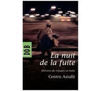 La Nuit De La Fuite - Histoires De Réfugiés En Italie