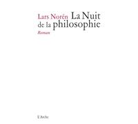 La Nuit de la philosophie - Lars Norén - Arche - broché - Théâtre