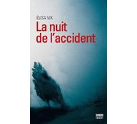 La nuit de l'accident