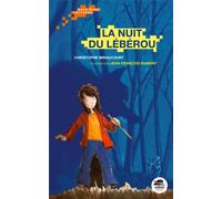 Christophe Miraucourt – La nuit de Lébérou – Roman junior dès 9 ans – Broché