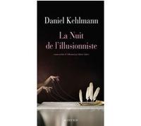 Daniel Kehlmann – La Nuit de l'illusionniste – Roman – Broché