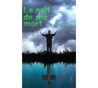 La nuit de ma mort - Sandrine M. Buttin - Le Lys Bleu - broché - Roman