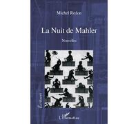 La Nuit de Mahler Nouvelles - Michel Redon - L'harmattan - broché - Roman