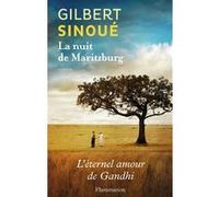 La Nuit de Maritzburg L'Éternel amour de Gandhi - Gilbert Sinoué - Flammarion - broché - Roman