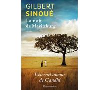 La Nuit de Maritzburg L'Éternel amour de Gandhi - Gilbert Sinoué - Flammarion - broché - Roman