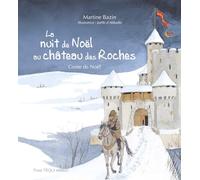 La nuit de Noël au château des Roches: Conte de Noël