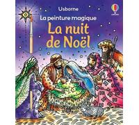 La nuit de Noël - La peinture magique - Dès 5 ans - Abigail Wheatley - Usborne - broché - Document jeunesse