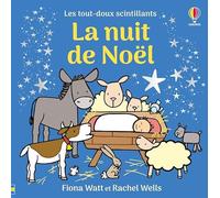 La nuit de Noël - Les tout-doux scintillants Usborne - dès 1 an