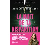 La nuit de ta disparition - Le roman de la reine du true crime Victoria Charlton