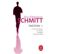 La Nuit de Valognes, Le Visiteur, Le Bâillon, L'Ecole du diable (Théâtre, Tome 1) Théâtre Tome 1 - Éric-Emmanuel Schmitt - Lgf - Poche - Théâtre