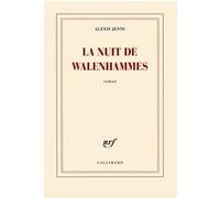La nuit de Walenhammes - Alexis Jenni - Gallimard - broché - Récit