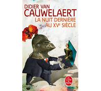 La Nuit dernière au XVème siècle - Didier Van Cauwelaert - Lgf - Poche - Roman