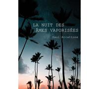 La nuit des âmes vaporisées - Paul Accattone - Atramenta - broché - Poésie