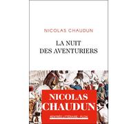 La Nuit des aventuriers - Nicolas Chaudun - Plon - broché - Roman